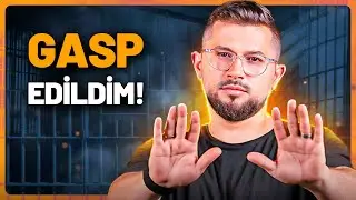 Nasıl Gasp Edildim?