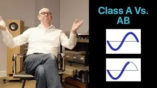 Class 'A' vs 'AB' amplifiers: The search for a perfect soundstage and an emotional connection