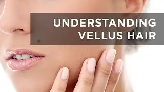 Osmosis Beauty- Understanding Vellus Hairs (Peach Fuzz)