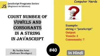 40. Count number of vowels and consonants in a string | JavaScript Tutorial for beginners in Hindi