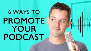 Podcast - 6 Ways To Promote Your Podcast | Phil Pallen