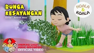 Hoala & Koala – Bunga Kesayangan | Animasi Lagu Anak Indonesia – Official Music Video