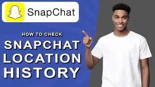 How to check snapchat location history (2024)