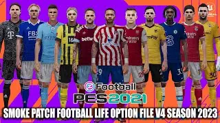 PES 2021 NEW SMOKE PATCH FOOTBALL LIFE OPTION FILE 2023 V4 UPDATE