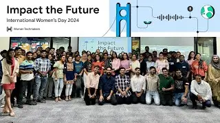 Impact The Future - International Women's day 2024 conducted by @GoogleDeveloperGroups