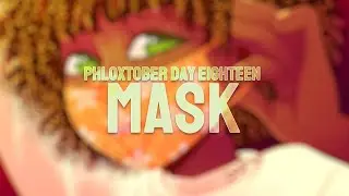 Phloxtober Day 18: Mask