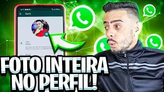 😍FUNCIONOU! Como COLOCAR uma FOTO Inteira no PERFIL do WHATSAPP