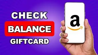 How To Check Balance Of Amazon Gift Card Without Redeeming