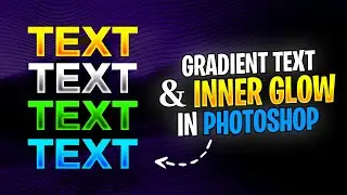 How To Make Text Gradient and Inner Glow in Photoshop | Tutorial