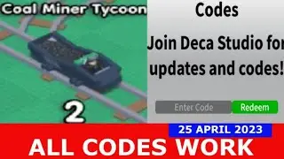 *ALL CODES WORK* [Update 2.1.6] Coal Miner Tycoon 2 ROBLOX | April 25, 2023