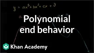 Polynomial end behavior | Polynomial and rational functions | Algebra II | Khan Academy