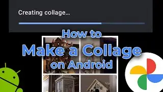 How to make a Collage on Android