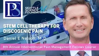 Stem Cell Therapy for Discogenic Pain- Daniel E  Nelson, M.D.