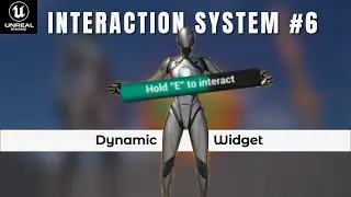 Interaction System Tutorial | (Part 6: Dynamic Widget) | Unreal Engine 5 (UE5)