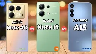 Infinix Note 40 vs Redmi Note 13 vs Samsung Galaxy A15 5G 🔥🔥🔥