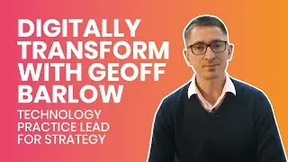 Digitally Transform with Geoff Barlow