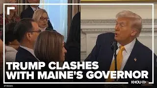 'You better comply': Trump clashes with Maine's governor over transgender athletes