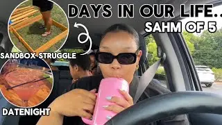 *NEW* Days in our Life | Kid Free Date night + Sandbox Struggle !