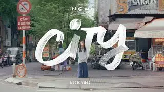 NGHI - CITY (OFFICIAL MUSIC VIDEO)