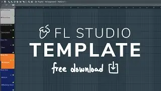 My FL Studio Template - The Best Way To Start A Project