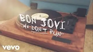 Bon Jovi - We Don’t Run