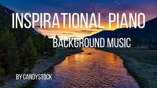 Inspirational Piano Background Music