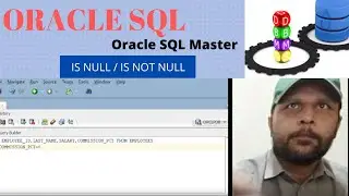 IS NULL/IS NOT NULL |Oracle SQL