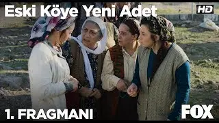 Eski Köye Yeni Adet 1. Fragmanı