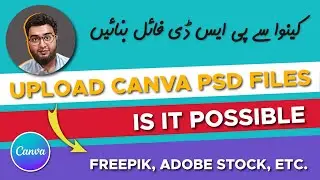Can I upload CANVA PSD files on Stock Websites in 2023? (freepik, adobe stock)