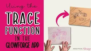 How to use the Glowforge Trace Function to Engrave Photos and Drawings!