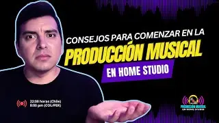 Consejos para comenzar en la Producción Musical en Home Studio