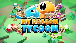 My Dragon Tycoon - Official Trailer Video