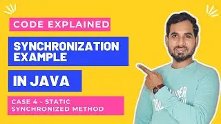 Case 4 - Synchronization Example | Static Synchronized Method