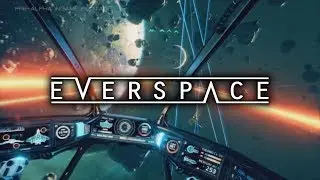 Everspace - Live Fight Die Repeat - With Spaceships