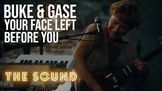 Buke & Gase - Your Face Left Before You | THE SOUND