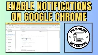 How to Enable Notifications on Google Chrome