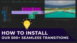 How to install and use our 500+ Seamless Transition Pack for Premiere Pro | ADVANCED Tutorial