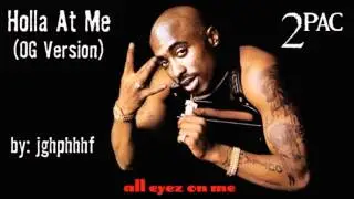 2Pac - Holla At Me [OG Version]