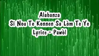 Alabanza - Si Nou Te Konnen Sa Lòm Te Ye Lyrics (Pawòl)