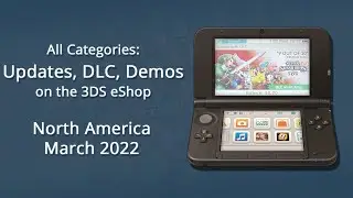 All Updates, DLC, and Demos on the 3DS eShop [March 2022] 🌎 North America