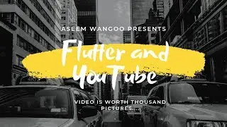 Flutter and YouTube | Show YouTube videos in Flutter | Video in Flutter @aseemwangoo #flutter #dart