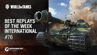 World of Tanks - Best Replays of the Week International #76