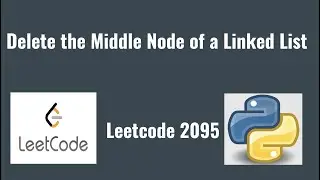 Leetcode 2095: Delete the Middle Node of a Linked List