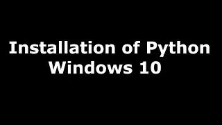 Python Installation on Windows 10