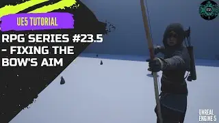 Unreal Engine Tutorial RPG Series #23.5 - Fixing Bow's Aim 