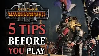 Total War Warhammer III Beginner Guide: Best Tips and Tricks I Wish I Knew Before Playing