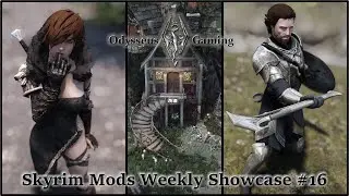 Skyrim Mods Weekly Showcase #16 - More Immersive Mods