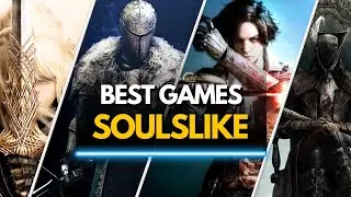 TOP 30 BEST SOULSLIKE GAMES TO PLAY RIGHT NOW