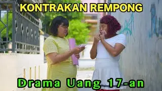 DRAMA UANG 17 an || KONTRAKAN REMPONG EPISODE 844