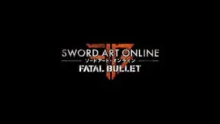 SWORD ART ONLINE: FATAL BULLET The True Ending (Finally)